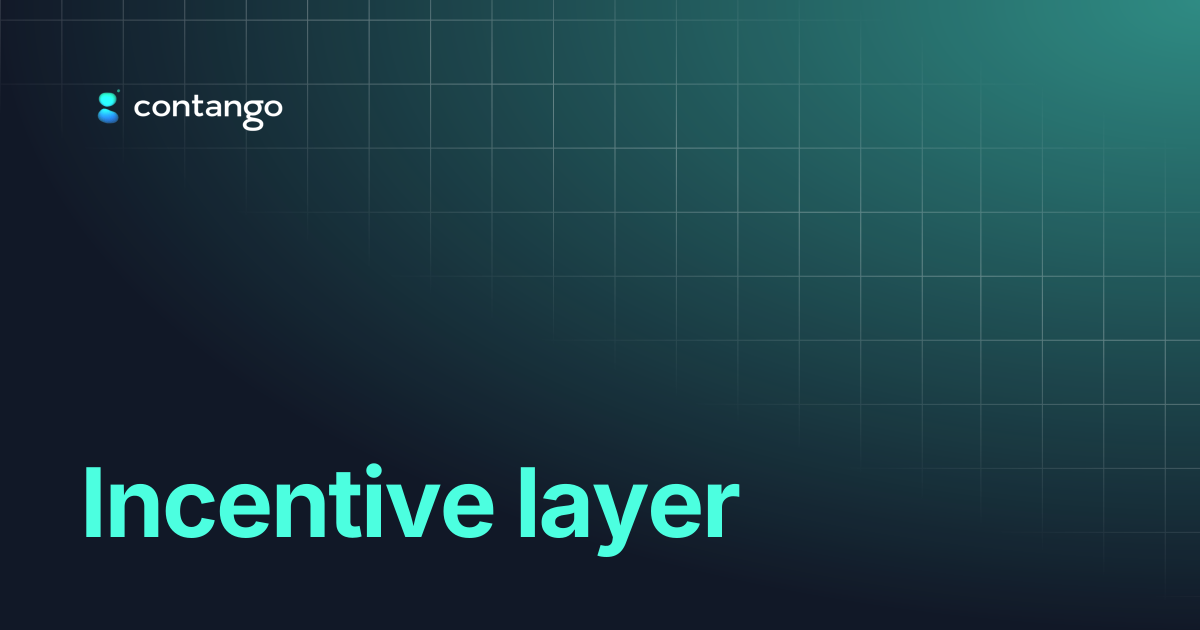 Incentive layer | Contango